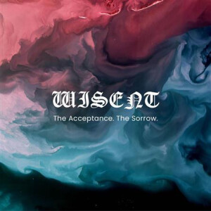 Wisent - The Acceptance. The Sorrow