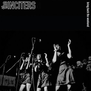 Inciters, The - Bring Back The Weekend (splatter) col lp