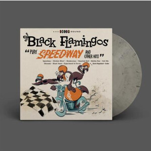 Black Flamingos - Play Speedway And Other Hits