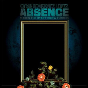 Omar Rodriguez-Lopez - Absence Makes the Heart Grow Fungus - lp
