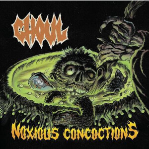 Ghoul - Noxious Concoctions