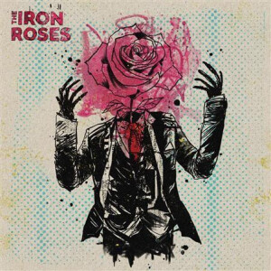 Iron Roses, The - s/t