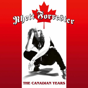 Rhett Forrester - The Canadian Years