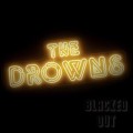 Drowns, The - Blacked Out cd