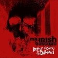 Mr. Irish Bastard - Battle Songs Of The Damned