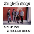 English Dogs - Mad Punx & English Dogs lp