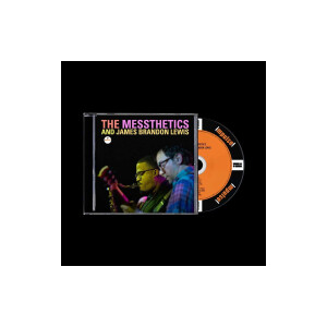 Messthetics, The - The Messthetics and James Brandon Lewis cd