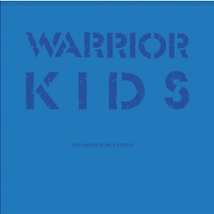 Warrior Kids - Les Enfants De LEspoir... lp