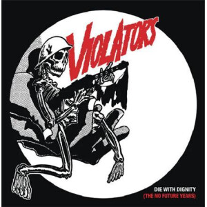 Violators - Die With Dignity (No Future Years) lp