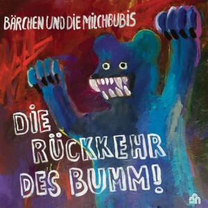 Bärchen & die Milchbubis - Die Rückkehr des Bumm! cd