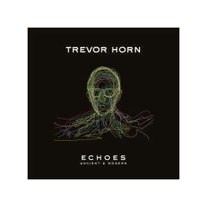 Trevor Horn - Echoes: Ancient & Modern