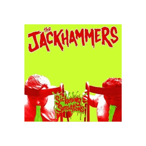 Jackhammers, The - Sickening Sensations
