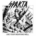 Sparta - Use Your Weapons Well