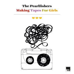 Pearlfishers, The - Making Tapes For Girls