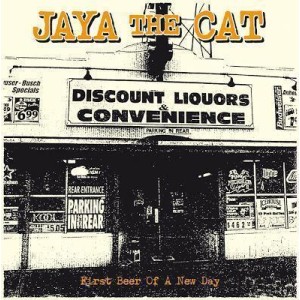 Jaya The Cat - First Beer of a New Day
