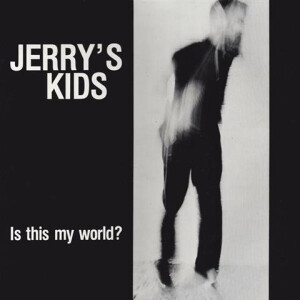 Jerrys Kids - Is This My World? lp