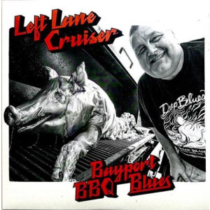 Left Lane Cruiser - Bayport BBQ Blues