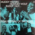 Muddy Waters, Buddy Guy, Howlin Wolf, Sonny Boy...