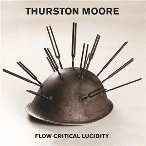 Thurston Moore - Flow Critical Lucidity lp +  flexi