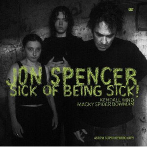 Jon Spencer - Sick Of Being Sick! (clear) col lp
