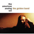 American Analog Set, The - The Golden Band