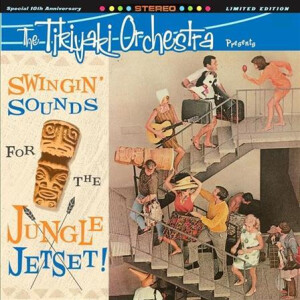 Tikiyaki Orchestra, The - Swingin Sounds Of The Jungle Jetset