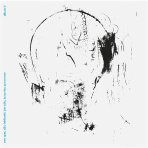 Von Spar / Eiko Ishibashi / Joe Talia / Tatsuhiro Yamamoto – Album II - lp