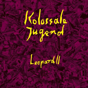 Kolossale Jugend - Leopard II - lp