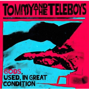Tommy and the Teleboys - Gods, Used, In Great Condition