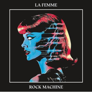 La Femme - Rock Machine lp