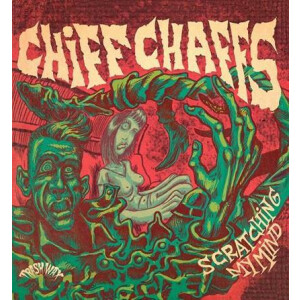 Chiff Chaffs - Scratching My Mind