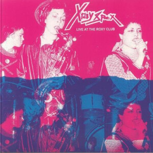 X-Ray Spex - Live At The Roxy Club