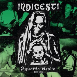 Indigesti - Sguardo Realtà 1982-83