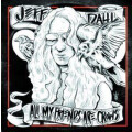 Jeff Dahl - All My Friends Are Crows lp