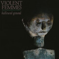 Violent Femmes - Hallowed Ground lp