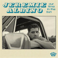 Jeremie Albino - Our Time In The Sun lp