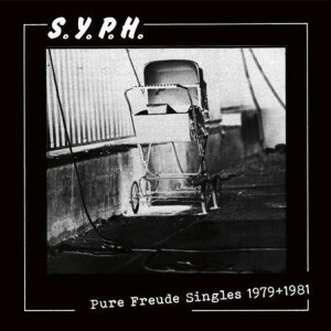 S.Y.P.H. Pure Freude Singles 1979+1981