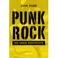 John Robb - Punk Rock / Die ganze Geschichte