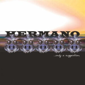 Hermano - ...Only A Suggestion