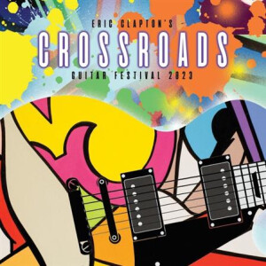 Eric Clapton - Eric Claptons Crossroads Guitar Festival 2023 - 2xdvd