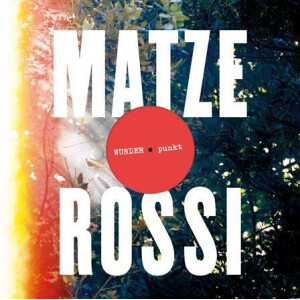 Matze Rossi - WUNDER.Punkt