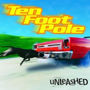 Ten Foot Pole - Unleashed lp