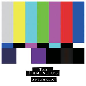 Lumineers, The - Automatic