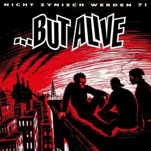 But Alive - Nicht zynisch werden cd