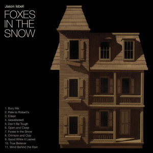 Jason Isbell - Foxes in the Snow