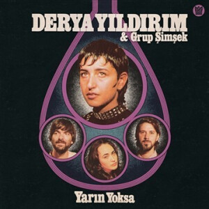 Derya Yildirim & Grup Simsek - Yarin Yoksa