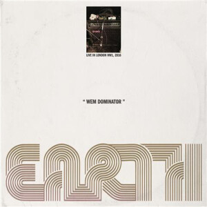 Earth - Wem Dominator (Live in London NW1, 2016)