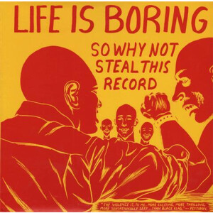 v/a - Life Is Boring So Why Not Steal This Record?