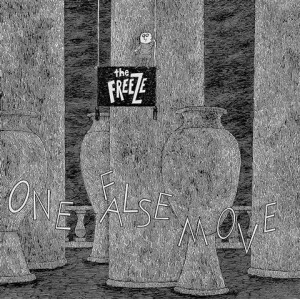 Freeze, The - One False Move
