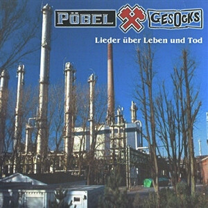Pöbel & Gesocks - Lieder über Leben und Tod